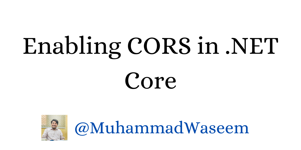 CORS and how to enable them in .NET Core ?