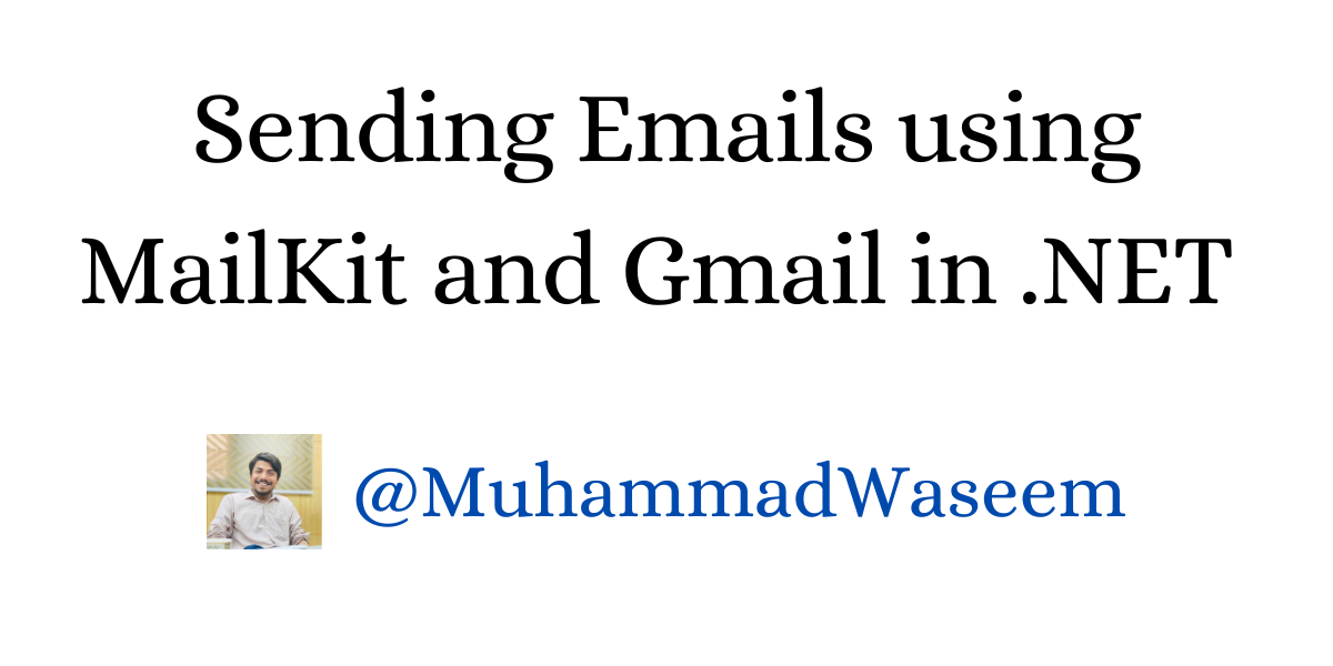 Sending Emails using MailKit and Gmail