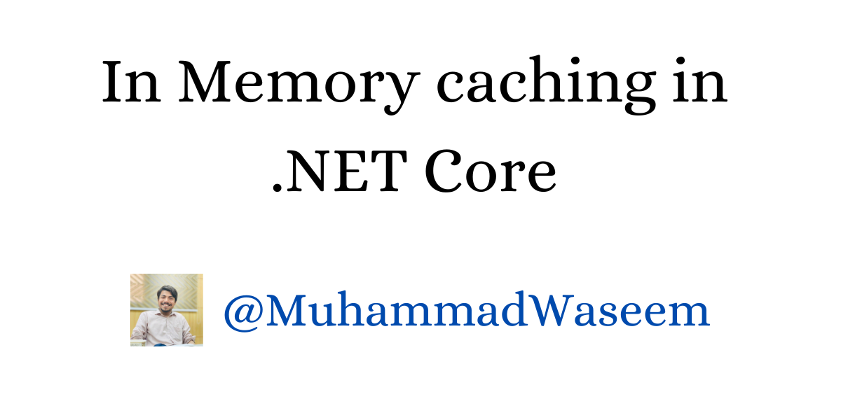 In Memory caching in .NET Core