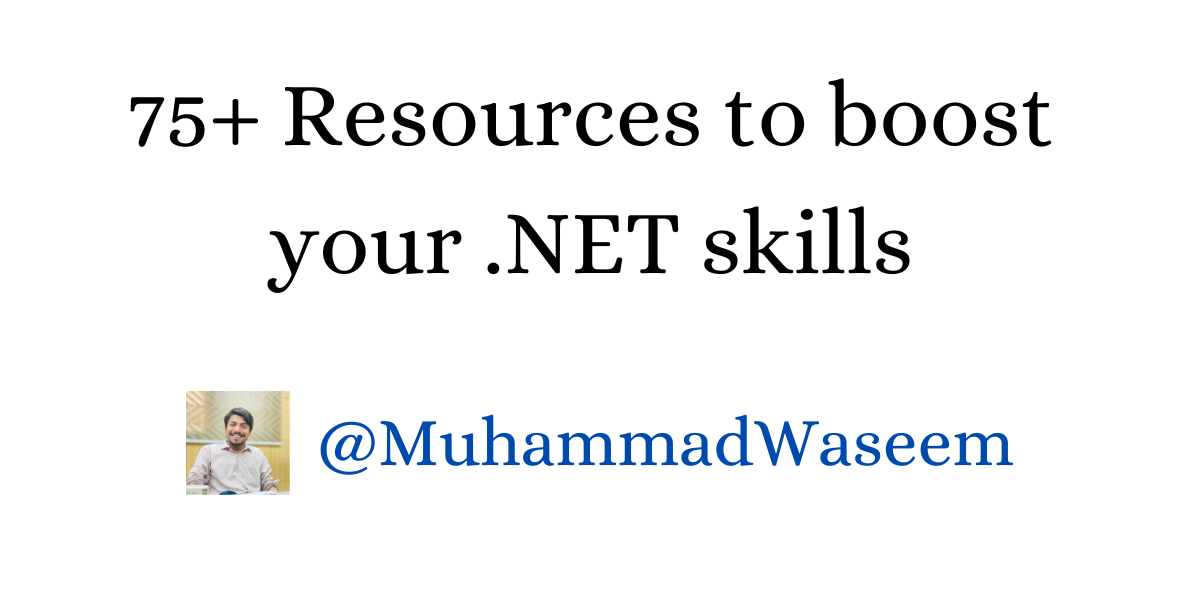 75+ Resources to boost your .NET skills