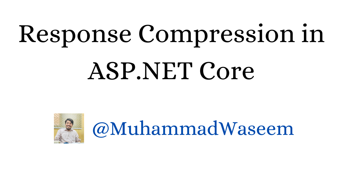 Response Compression in ASP.NET Core