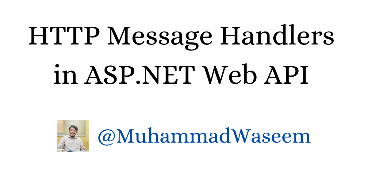 HTTP Message Handlers in ASP.NET Web API