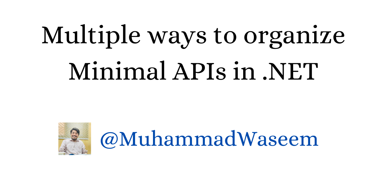 Multiple ways to organize Minimal APIs in .NET