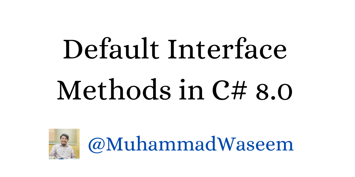 Default Interface Methods in C# 8.0