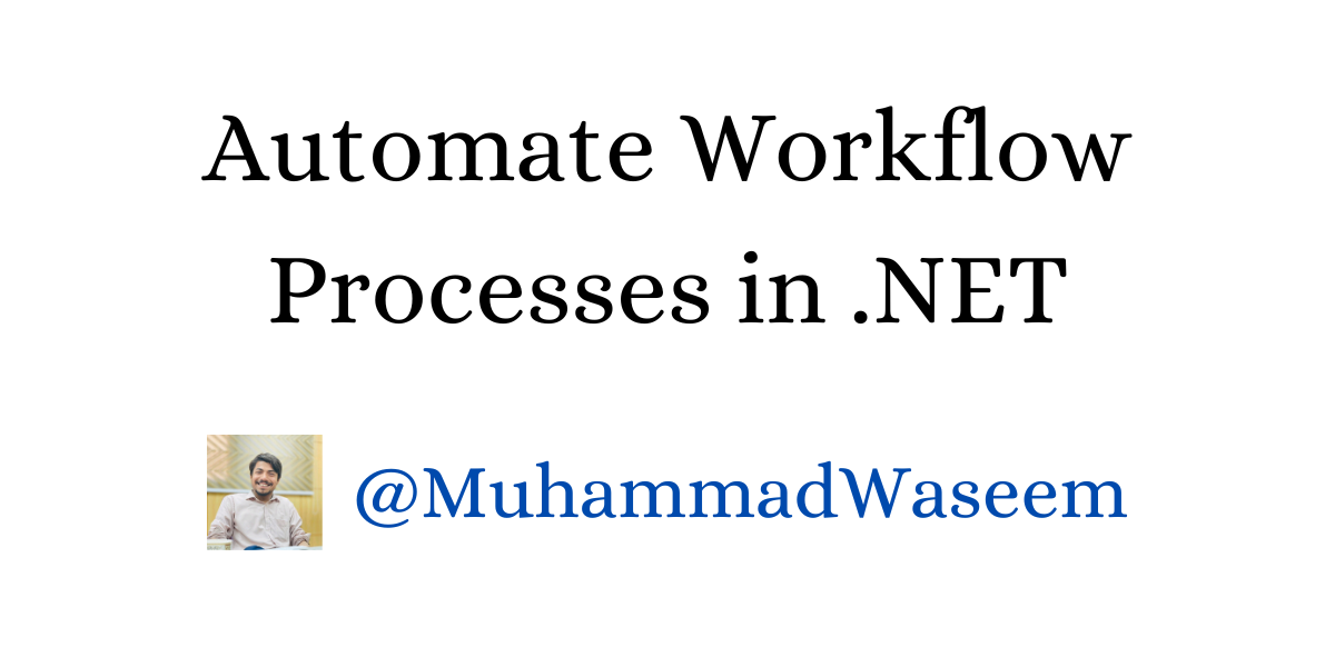 How to Automate Workflow Processes in .NET