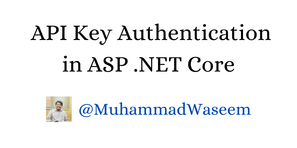 API Key Authentication in ASP .NET Core