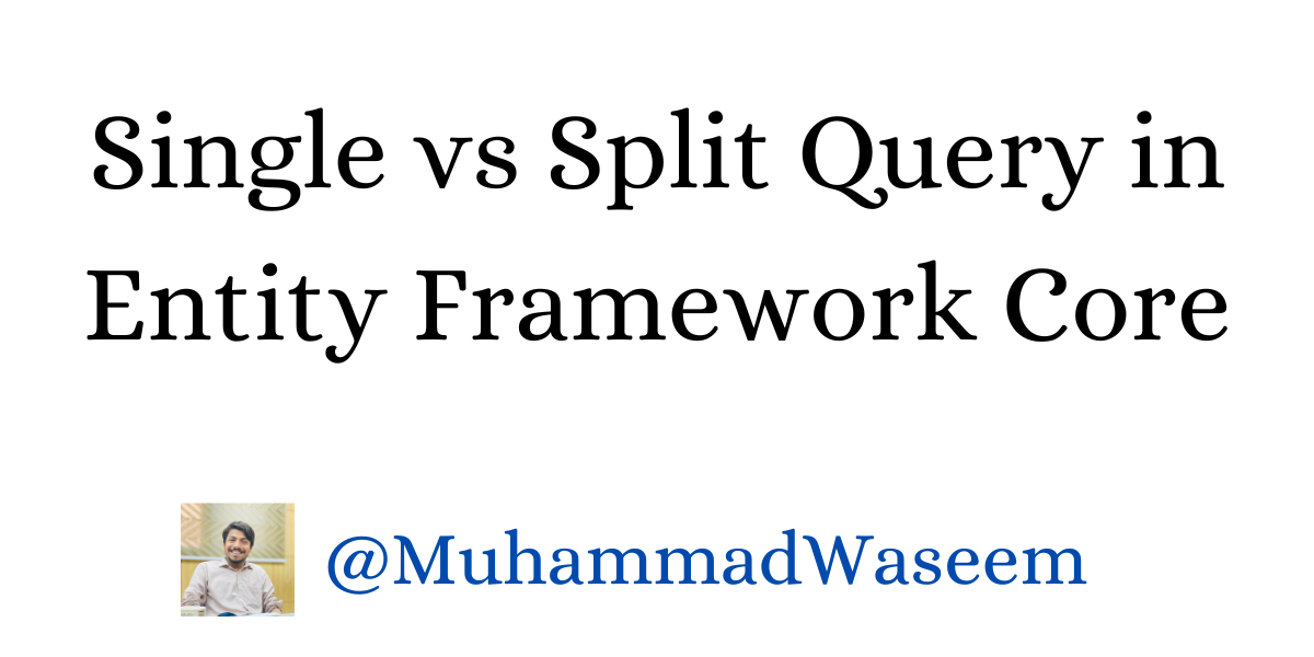 Single vs Split Query in EF Core