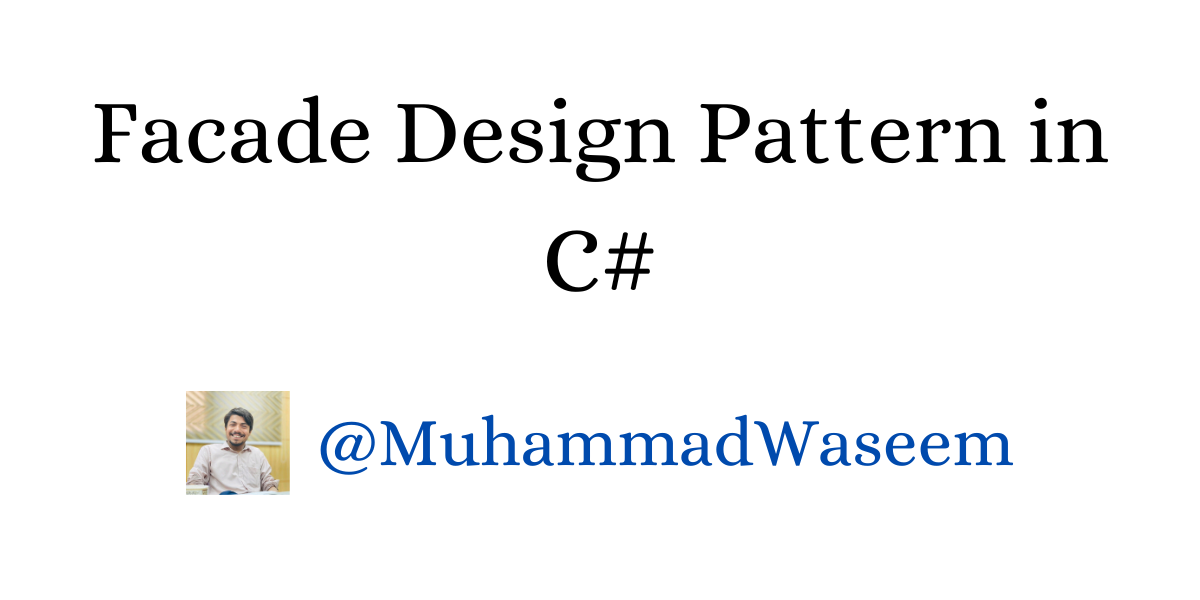 Facade Design Pattern in C#