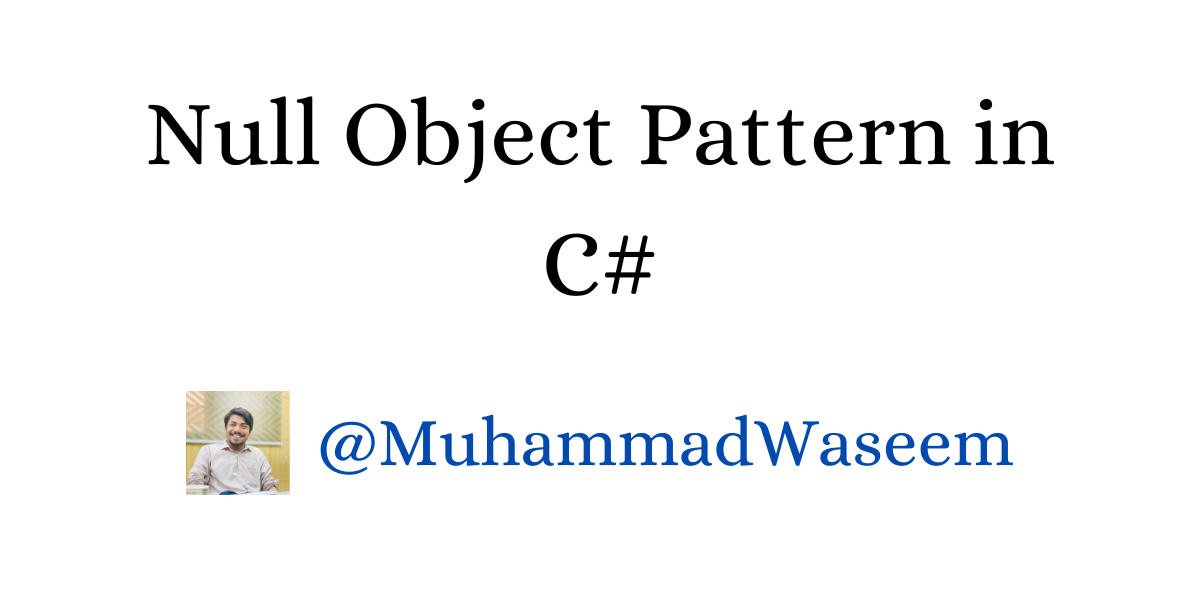 Null Object Pattern in C#