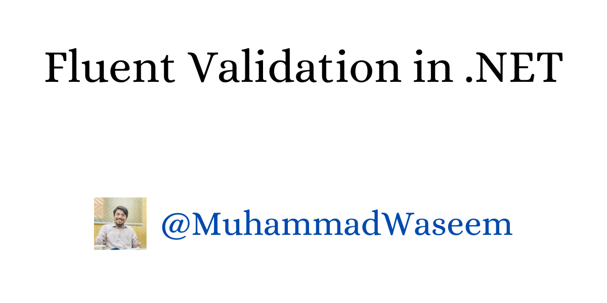 Fluent Validation in .NET