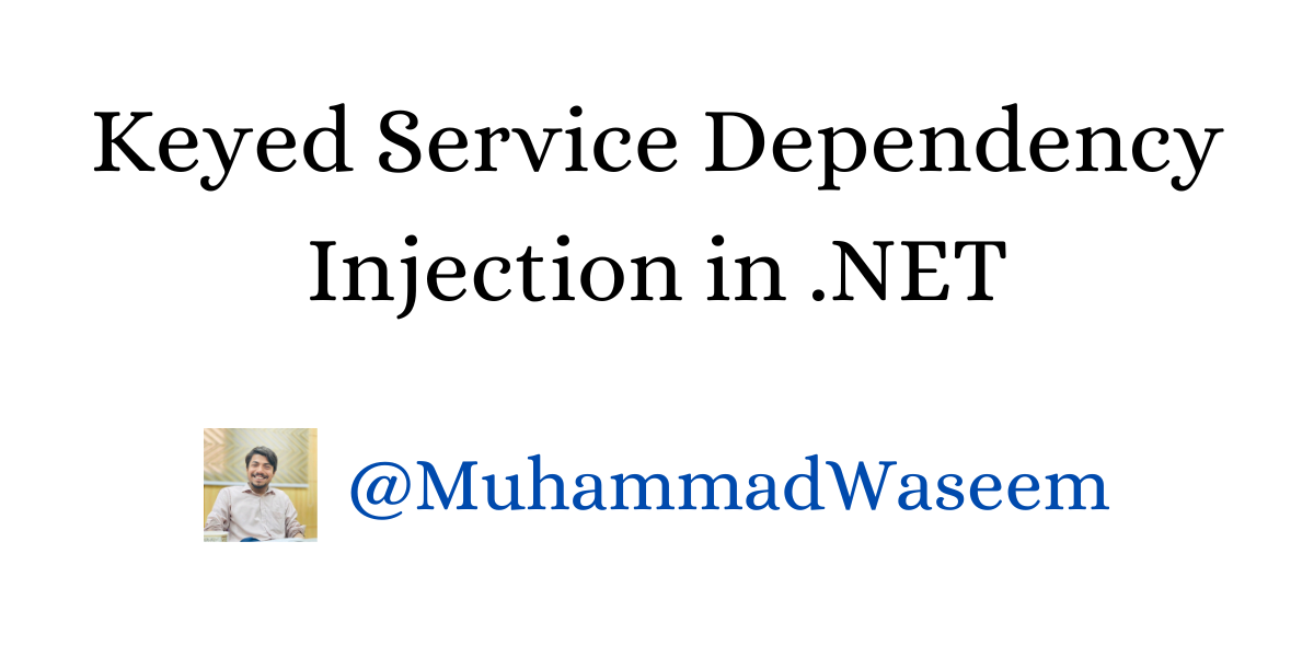 Keyed Service Dependency Injection in .NET