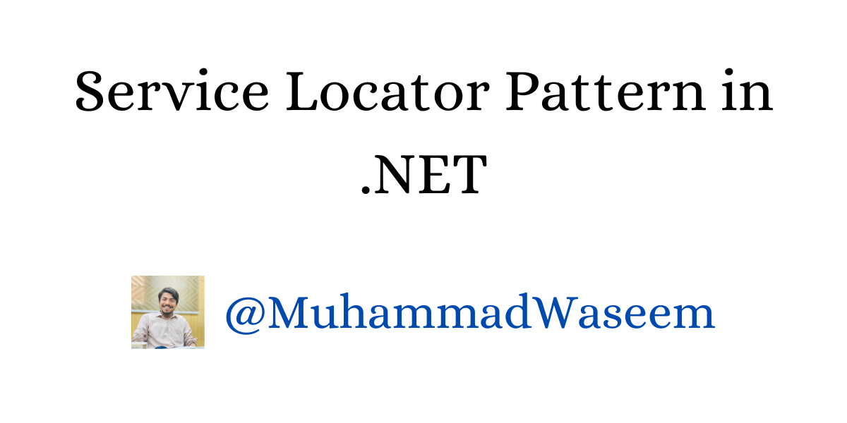 Service Locator Pattern in .NET