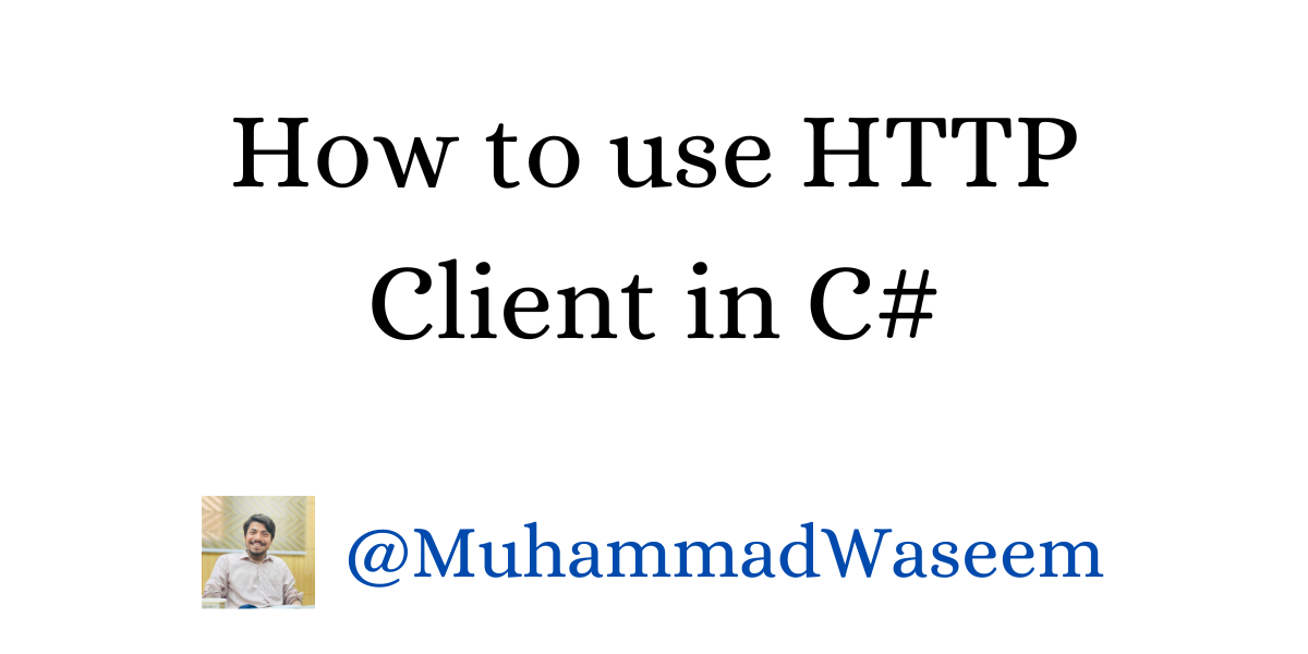 How to use HTTP Client in C#